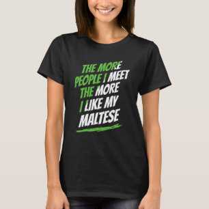T-shirt Plus je rencontre de gens maltais amusants Chien L