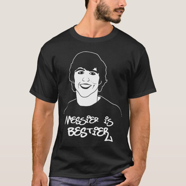T-shirt Plus malpropre est Bestier (Devant)