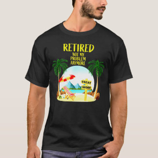 T-shirt Plus Mon Problème 2020 Retraite Hommes Femmes