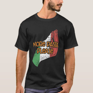 T-shirt Plus Pâtes S'Il Vous Plaît Drôle Humour Italien It