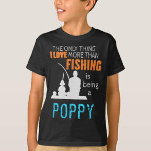 T-shirt Plus que la pêche à l'amour Poppy Spécial Grand-Pè