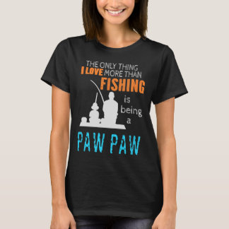 T-shirt Plus que l'amour Pêche Paw Paw Grand-Père spécial