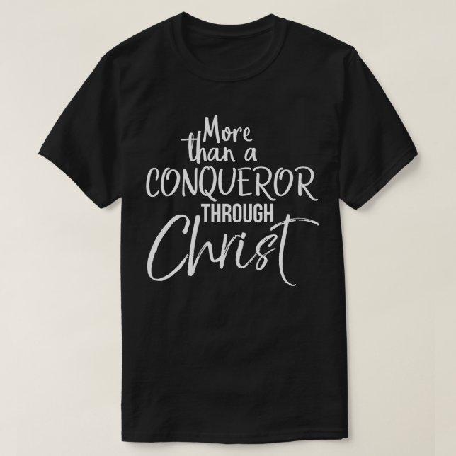 T-shirt Plus Qu'Un Conquérant À Travers Christ Bold Christ (Design devant)