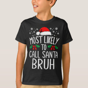 T-shirt Plus susceptible d'appeler le Père Noël Bruh Drôle