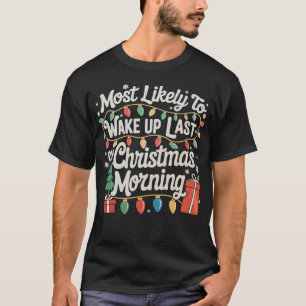 T-shirt Plus Susceptible de Se Réveiller en Dernier le Mat