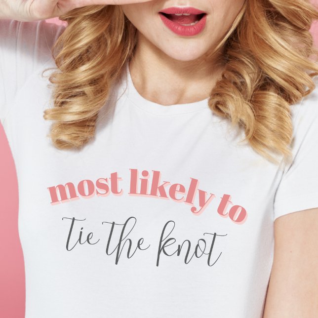 T-shirt « Plus Susceptible de » Week-end drôle de filles c ("most likely to" custom personalized funny pink bachelorette girls weekend party cute shirts )