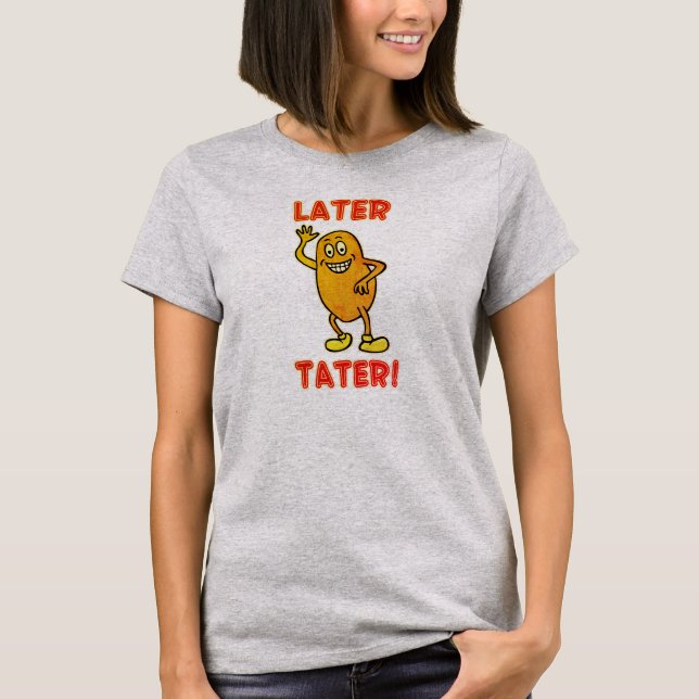 T-shirt Plus Tater ! (Devant)