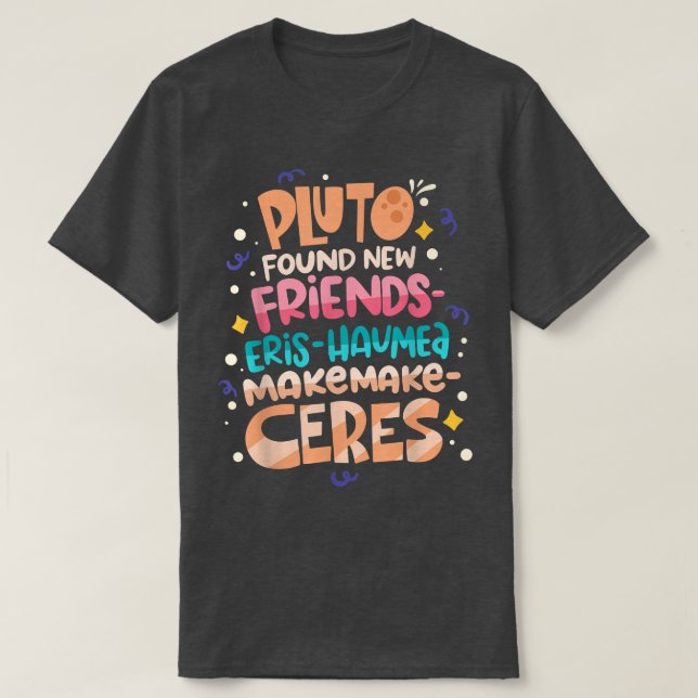 T-shirt Pluto a trouvé de nouveaux amis Funny Science Cita (Design devant)