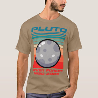 T-shirt Pluto Never Forget 1930-2006