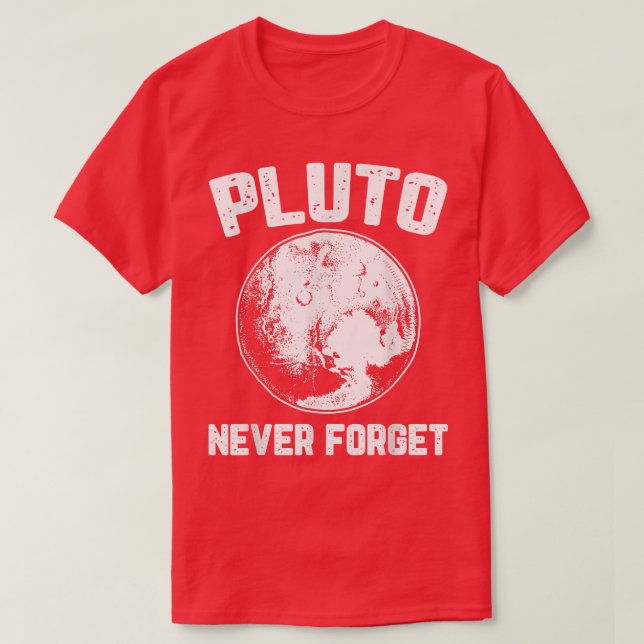 T-shirt Pluto Never Forget Space Planet Humour Funny Scien (Design devant)