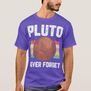 T-shirt Pluton n'oublie jamais la planète spatiale Humour