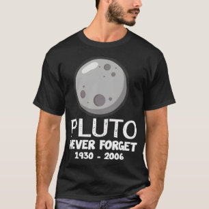 T-shirt Pluton n'oublie jamais Planet nain Planète Nerds