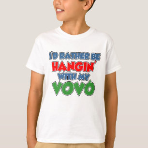 T-shirt Plutôt Être Hangin Avec Ma Vovo