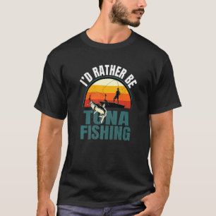 T-shirt Plutôt être pêcheur de thon rétro pour hommes