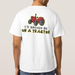 T-shirt Plutôt Être Sur Un Tracteur