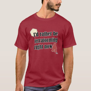 T-shirt Plutôt être Terraformant Gamer Slogan