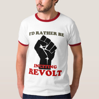 T-shirt Plutôt incite la révolte