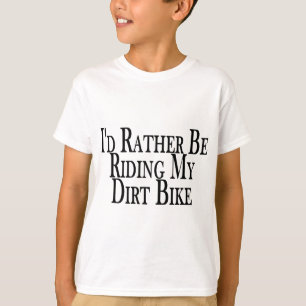 T-shirt Plutôt monte mon vélo de saleté