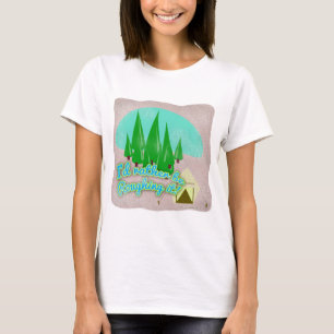 T-shirt Plutôt Raideur It Camping Cartoon Slogan