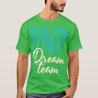 T-shirt PNP Dream Team Infirmière pédiatrique Praticien Ca