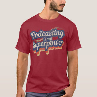 T-shirt Podcasts Est Mon Superpower Podcasts
