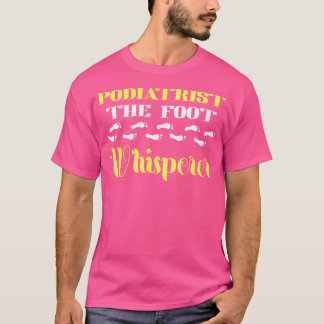 T-shirt Podiatriste Pied Whisperer Podiatry Pied Doct