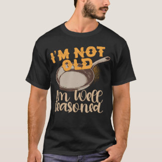 T-shirt Poêle En Fonte Bien Assaisonnée, Pas Vieille