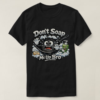 T-shirt Poêle en Fonte 'Ne Me Savonnez Pas Frère' 