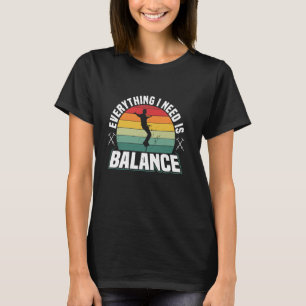 T-shirt Pogo Stick Jumper Tout Ce Dont J'Ai Besoin Est Bal