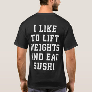 T-shirt Poids de levage et de manger du sushi - Carbes amu