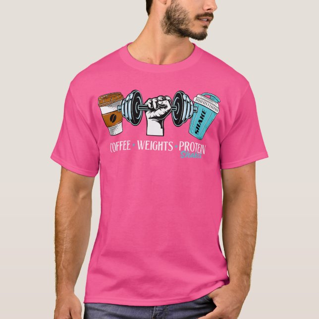 T-shirt Poids du café Protein Shakes entraînement Gym Weig (Devant)