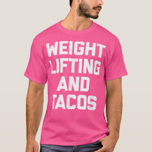 T-shirt Poids et Tacos drôle dire taco gym
