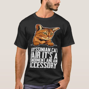 T-shirt poils de chat abyssin c'est un condiment et un acc