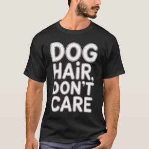 T-shirt Poils de Chien, On S'en Fiche Drôle Hommes