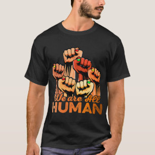 T-shirt Poing Main Nous Sommes Tous Humains Africains Fier