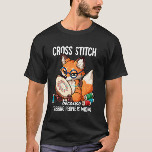 T-shirt Point de croix parce que poignarder les gens est m