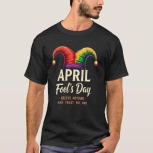 T-shirt Poisson d'avril Ne croyez rien et ne faites confia
