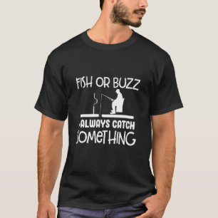 T-shirt Poisson Ou Bourdon Je Prends Toujours Quelque Chos