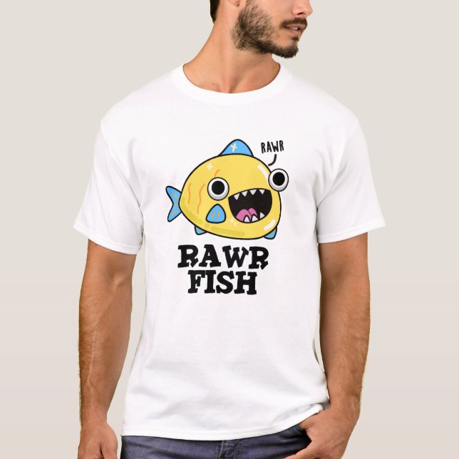 T-shirt Poisson Rawr Funny Animal Pun (Devant)