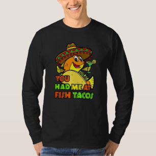 T-shirt Poisson Taco Mexicain Alimentation Foodie Vous M'A