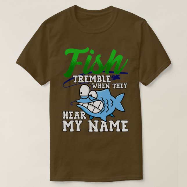 T-shirt Poisson Tremble Quand Ils Entendent Mon Nom Funny  (Design devant)