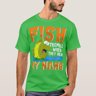 T-shirt Poisson Tremble Quand Ils Entendent Mon Nom Funny 