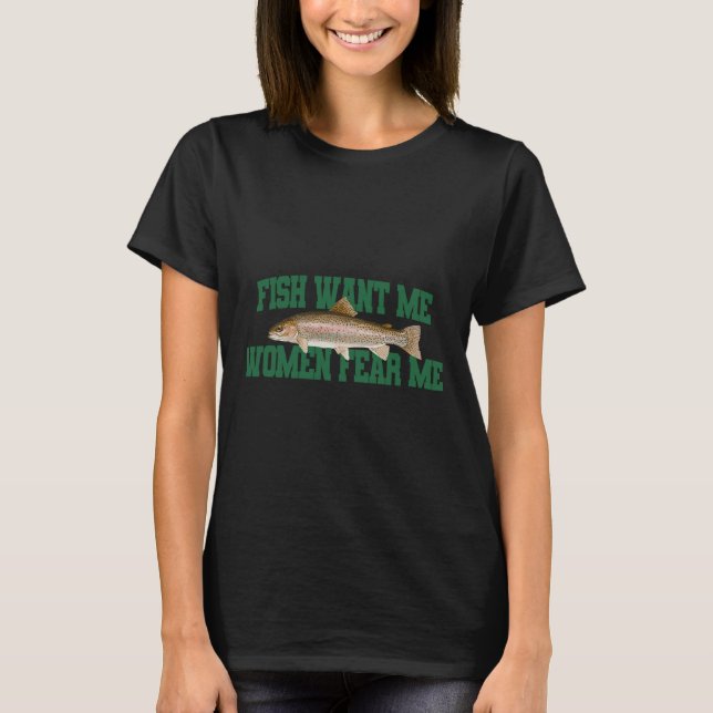 T-shirt Poisson veut que les femmes me craignent mème (Devant)