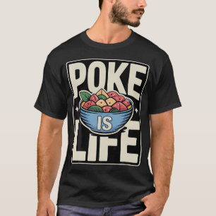 T-shirt Poke Est La Vie Cru Amant De Nourriture De Poisson