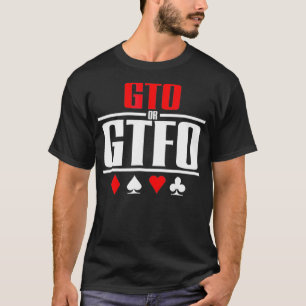 T-shirt Poker GTO ou GTFO