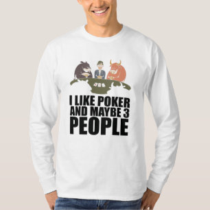 T-shirt Poker - J'aime le poker et peut-être 3 personnes