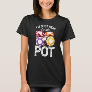T-shirt Poker Je suis juste ici pour le pot Gambling Père