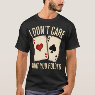 T-shirt Poker Vintage Je Me fiche De Ce Que Vous Avez Aban