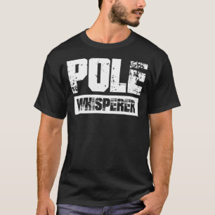 T-shirt Pole Whisperer Pot Vault