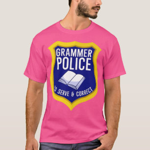 T-shirt Police Grammer pour servir et corriger